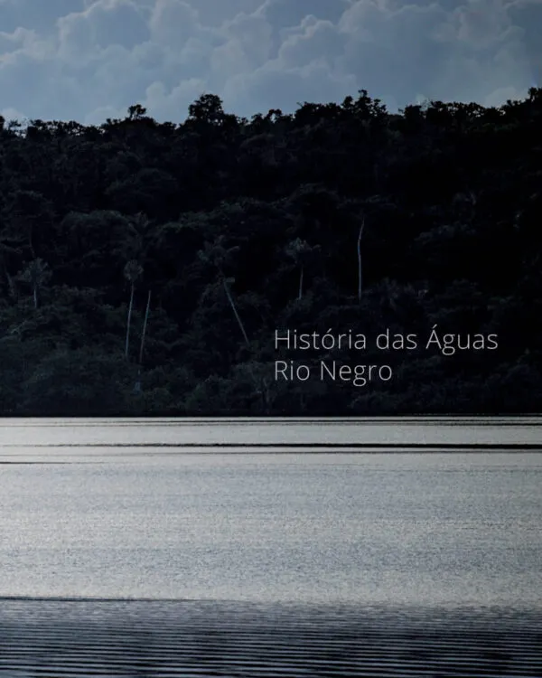 História das Águas – Rio Negro