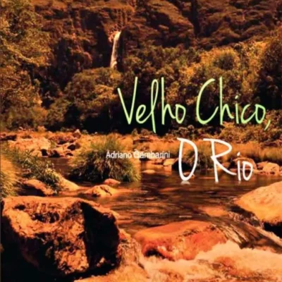 Velho Chico, o Rio
